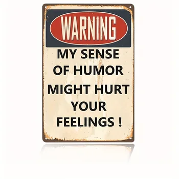 Забавные Саркастические Металлические Вывески Для Гаражника, Предупреждающие О Том, Что Мое Чувство юмора Может Задеть Ваши чувства 12 